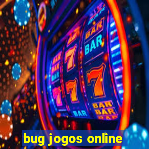 bug jogos online